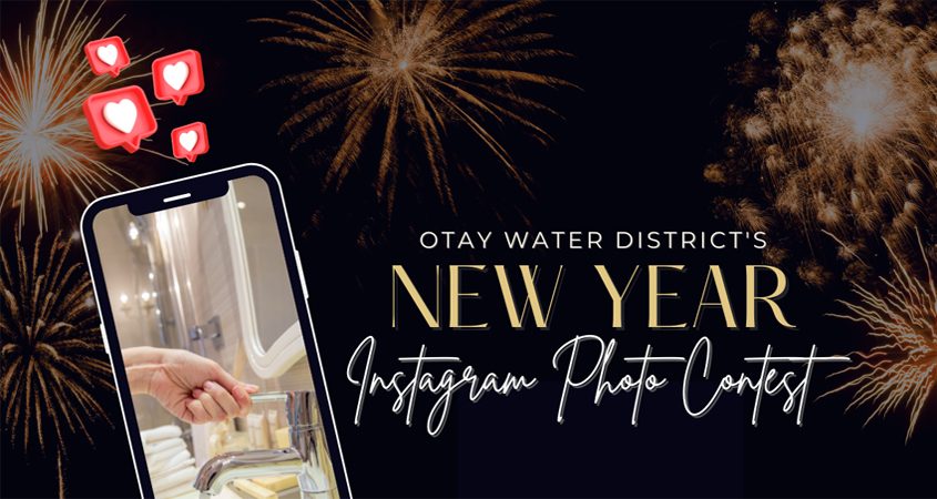 The deadline to submit photos for the Otay Water District Instagram photo contest is January 31, 2022, by 11:59 p.m. PT. Graphic: Otay Water District
