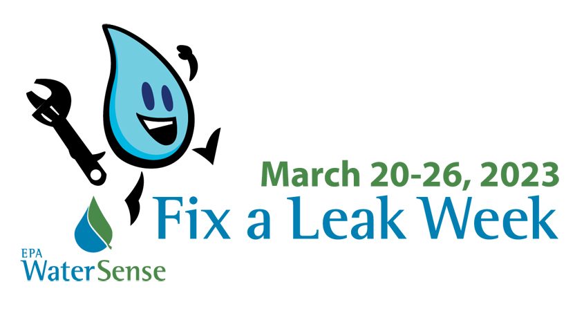 Fix a Leak Week is a reminder every March to check indoor and outdoor plumbing systems for costly, wasteful water leaks. Graphic EPA WaterSense